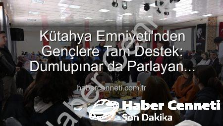 Kütahya Emniyeti’nden Gençlere Tam Destek: Dumlupınar’da Parlayan Yıldızlar Projesi Sona Erdi