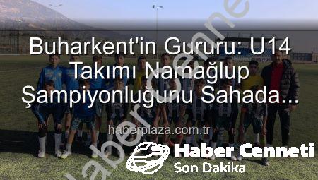 Buharkent’in Gururu: U14 Takımı Namağlup Şampiyonluğa Ulaştı!