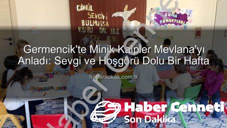 Germencik’te Minik Kalpler Mevlana’nın Sevgi Dolu Dünyasıyla Buluştu: Manevi Değerler Eğlenceli Etkinlikle Öğretildi