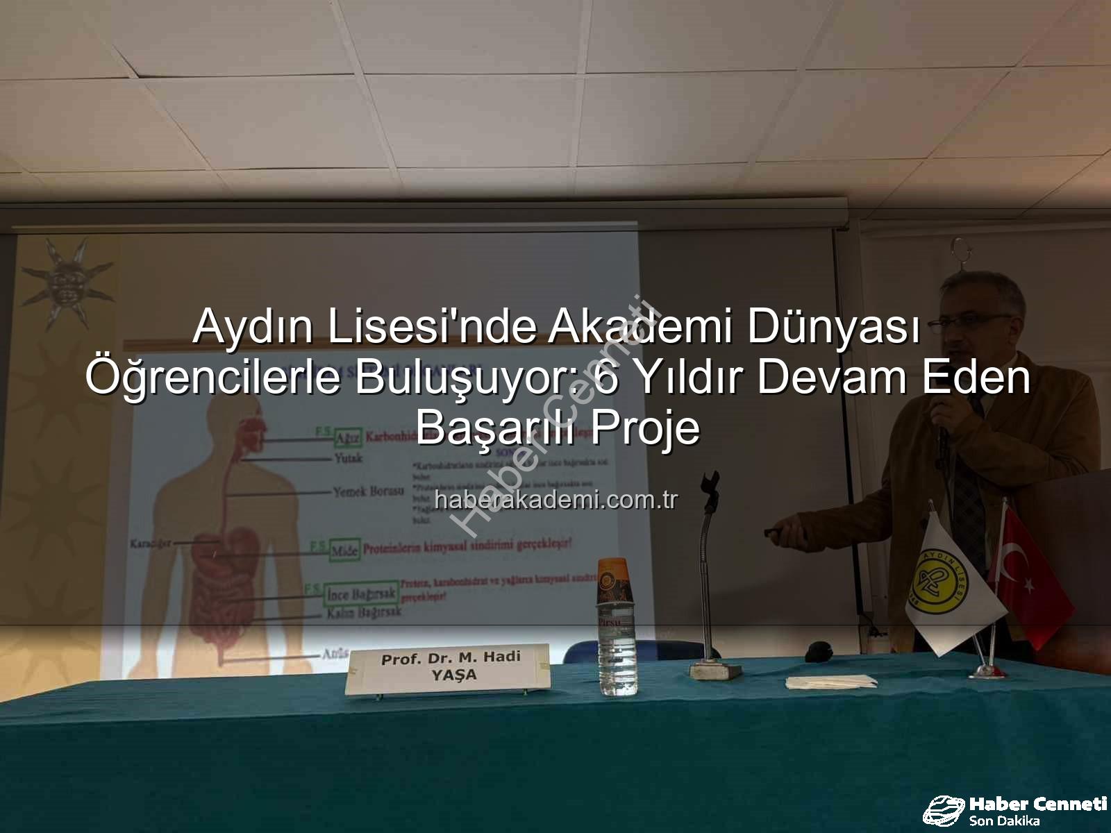 akademisyenlerle buluşma - Aydın Lisesi'nde Akademik Sınırlar Kalkıyor: Öğrenciler Bilim Dünyasının Kapılarını Aralıyor