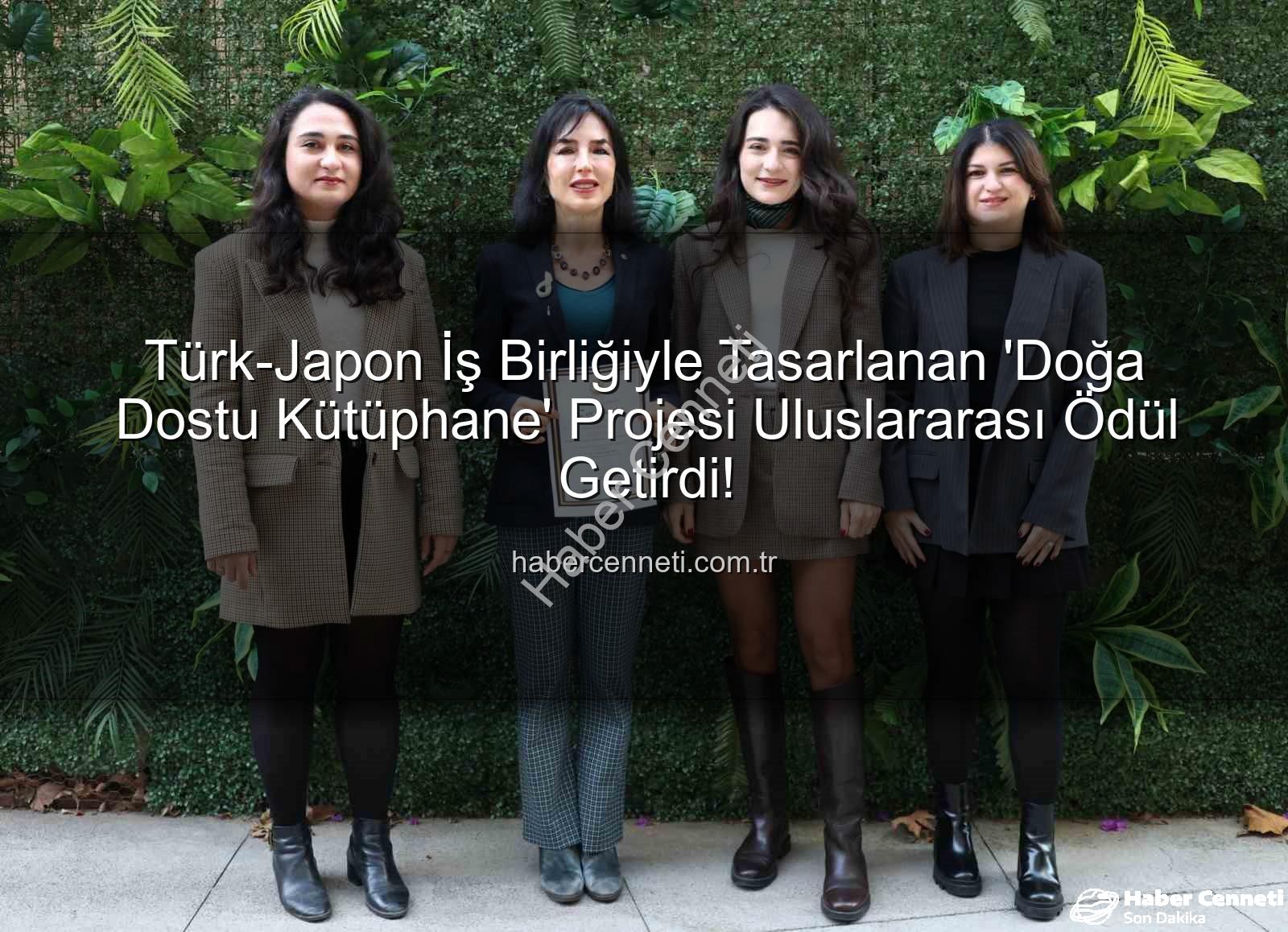 doğa dostu kütüphane - Türk-Japon İş Birliğiyle Tasarlanan 'Doğa Dostu Kütüphane' Projesi Uluslararası Ödül Getirdi!