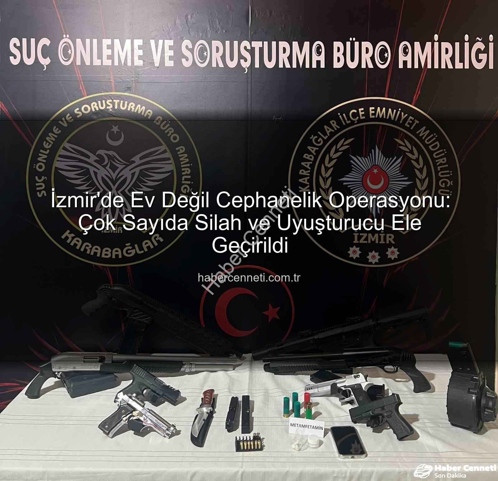 İzmir cephanelik ev - İzmir'de Ev Değil Cephanelik Operasyonu: Çok Sayıda Silah ve Uyuşturucu Ele Geçirildi