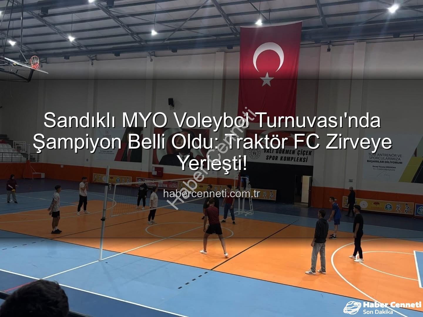Sandıklı MYO Voleybol Turnuvası - Sandıklı MYO Voleybol Turnuvası'nda Şampiyon Belli Oldu: Traktör FC Zirveye Yerleşti!