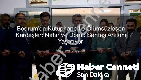 Bodrum’da Kütüphane İle Ölümsüzleşen Kardeşler: Nehir ve Doruk Sarıtaş Anısını Yaşatıyor