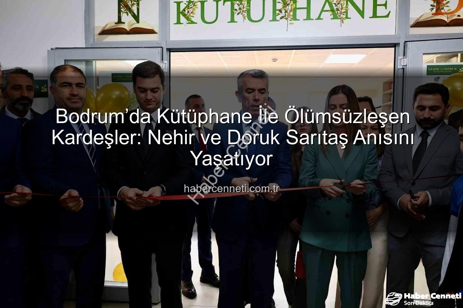 Sarıtaş Kardeşler Kütüphanesi - Bodrum’da Kütüphane İle Ölümsüzleşen Kardeşler: Nehir ve Doruk Sarıtaş Anısını Yaşatıyor