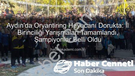 Aydın’da Oryantiring Heyecanı Sona Erdi: Okul Sporları İl Birinciliği’nde Şampiyonlar Belli Oldu