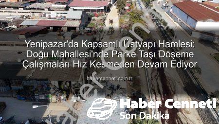 Yenipazar’da Kapsamlı Üstyapı Hamlesi: Doğu Mahallesi’nde Parke Taşı Döşeme Çalışmaları Hız Kesmeden Devam Ediyor