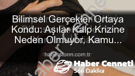 Kalp Krizi ve Aşı İlişkisi: Bilimsel Gerçekler ve Yanıltıcı İddialar