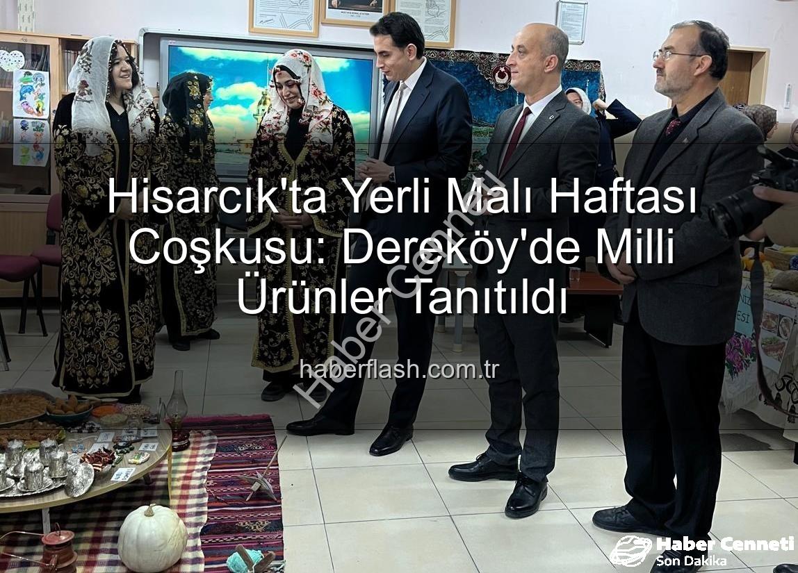 Hisarcık'ta Yerli Malı Haftası Coşkusu: Dereköy Şehit Fatih Seven Okulu'nda Milli Değerler Canlandı