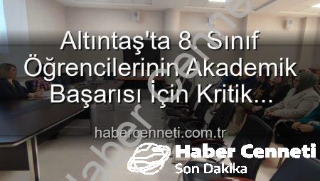 Altıntaş’ta 8. Sınıf Öğrencilerinin Akademik Başarısı İçin Kritik Toplantı: Yeni Stratejiler Masada