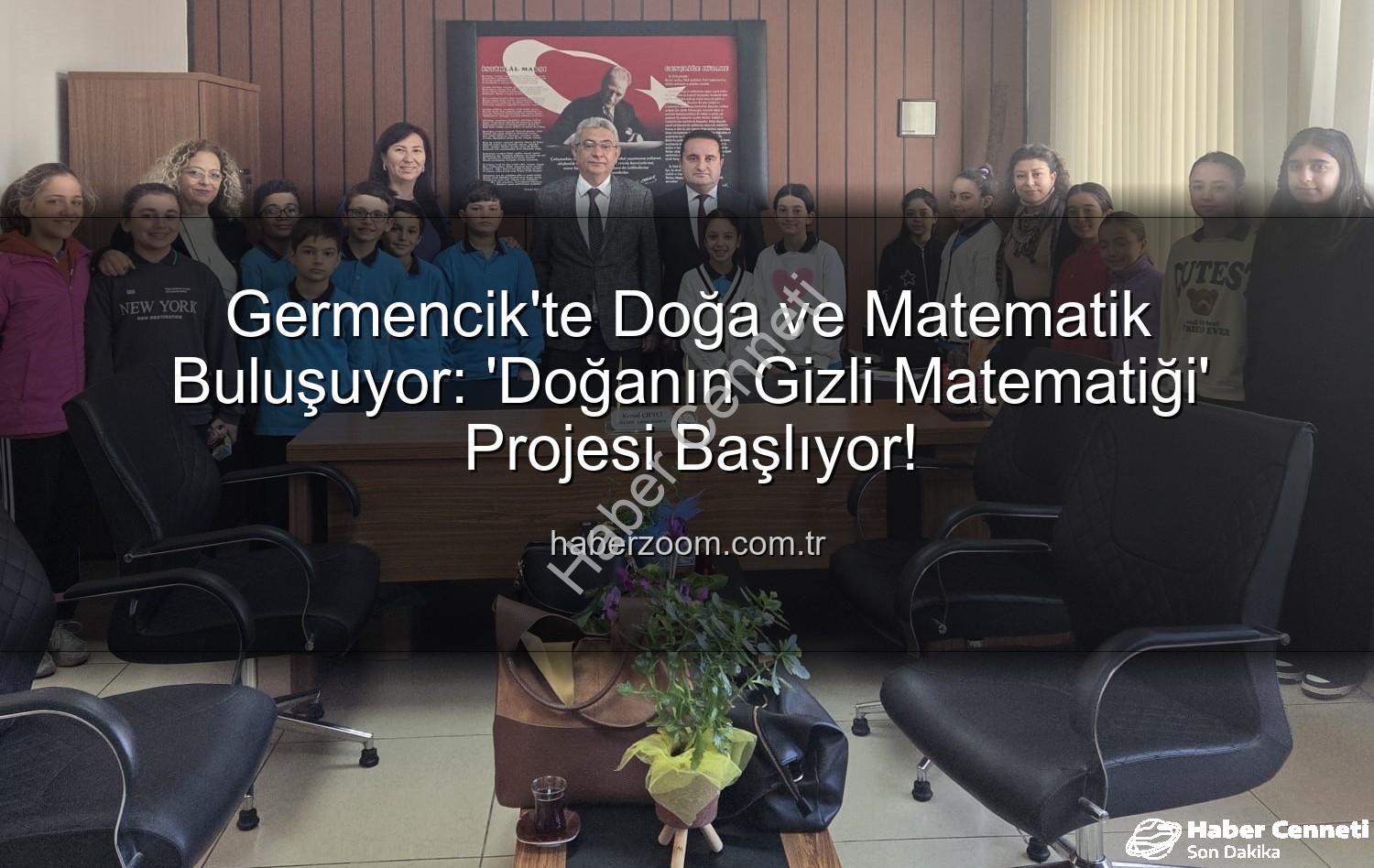 doğa ve matematik - Germencik'ten Doğa ve Matematik Buluşması: Öğrenciler Doğadaki Gizli Matematiği Keşfediyor