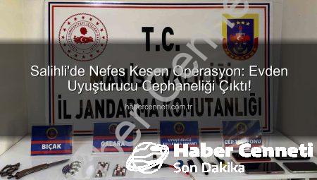 Salihli’de Nefes Kesen Operasyon: Evden Uyuşturucu Cephaneliği Çıktı!