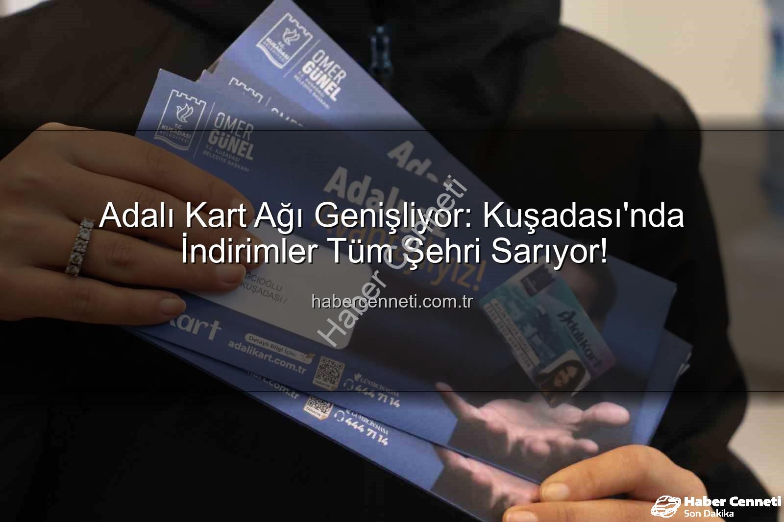 Adalı Kart indirim - Adalı Kart Ağı Genişliyor: Kuşadası'nda İndirimler Tüm Şehri Sarıyor!