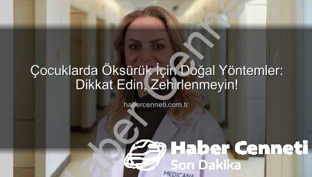 Çocuklarda Öksürük İçin Doğal Yöntemler: Dikkat Edin, Zehirlenmeyin!