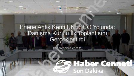 Priene Antik Kenti UNESCO Yolunda: Danışma Kurulu İlk Toplantısını Gerçekleştirdi